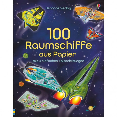 Martin, Jerome - 100 Raumschiffe aus Papier - mit heraustren