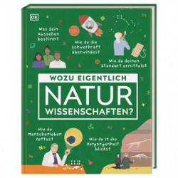 Wozu eigentlich Naturwissenschaften