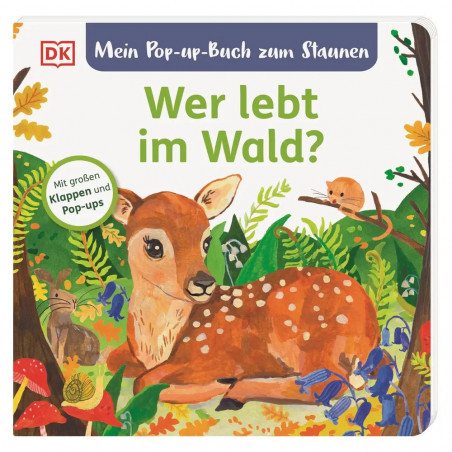 Mein Pop-up-Buch zum Staunen. Wer lebt im Wald